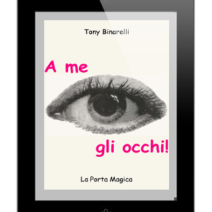 A Me Gli Occhi – Ebook Formato Elettronico