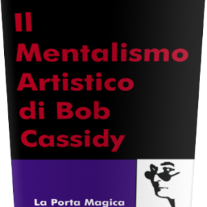 Mentalismo Artistico Di Bob Cassidy
