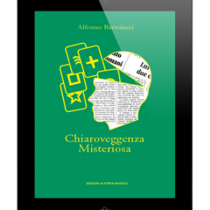 Chiaroveggenza Misteriosa – Ebook Formato Elettronico