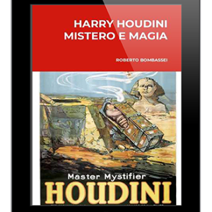 Harry Houdini Mistero E Magia – Ebook Formato Elettronico