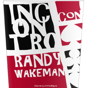 Incontro Con Randy Wakeman